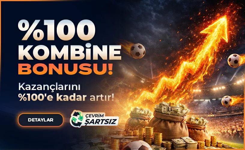 %100 KOMBİNE BONUSU (ÇEVRİMSİZ)