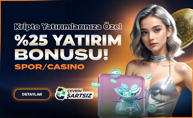 %25 KRİPTO YATIRIM BONUSU (ÇEVRİMSİZ)